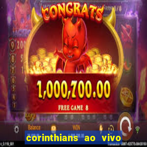 corinthians ao vivo multi multicanal